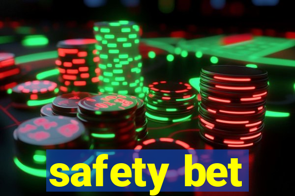 safety bet