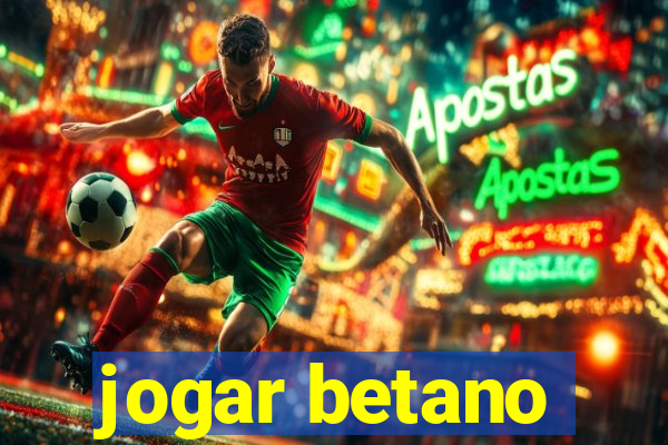 jogar betano