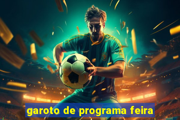 garoto de programa feira