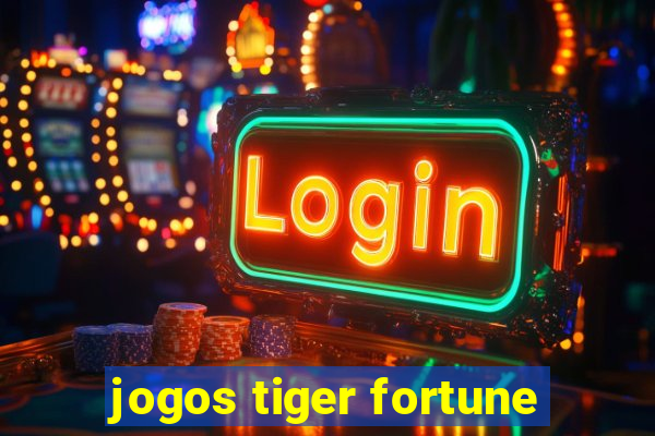 jogos tiger fortune