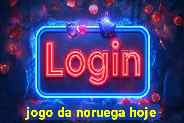 jogo da noruega hoje