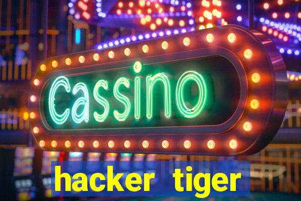 hacker tiger fortune download