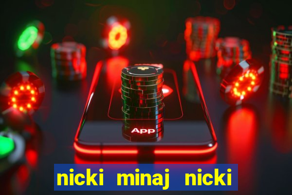 nicki minaj nicki minaj anaconda