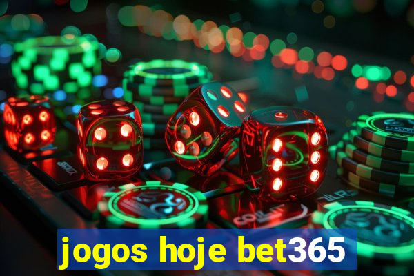 jogos hoje bet365