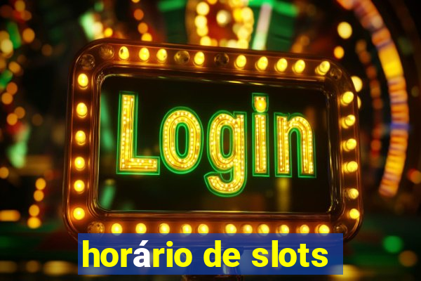 horário de slots