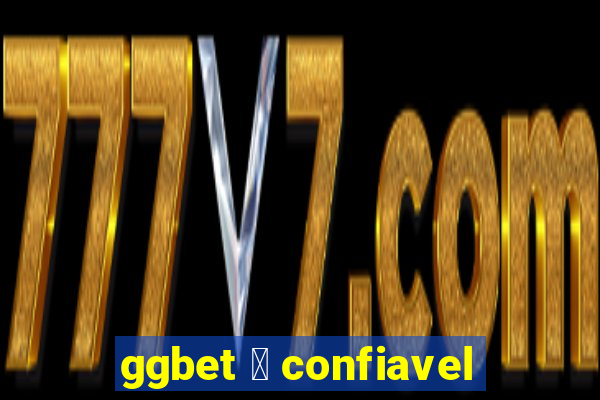 ggbet 茅 confiavel