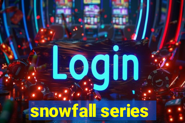 snowfall series