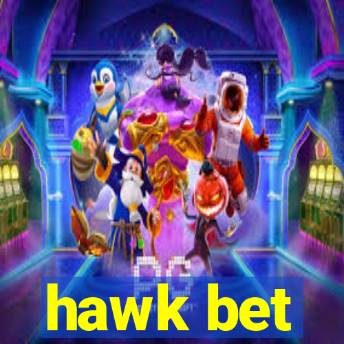 hawk bet