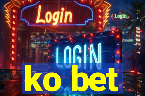 ko bet