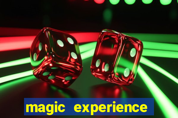 magic experience ganhar dinheiro