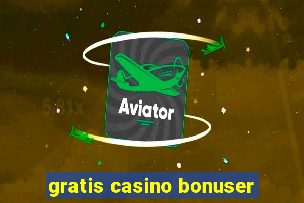 gratis casino bonuser