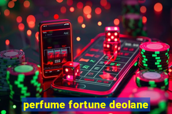 perfume fortune deolane