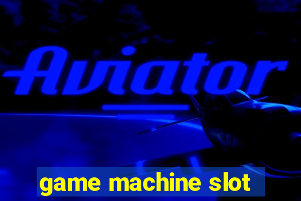 game machine slot