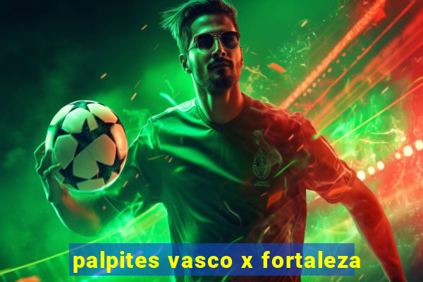 palpites vasco x fortaleza