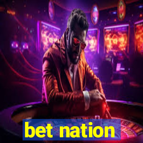 bet nation