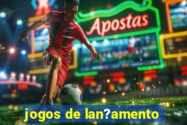 jogos de lan?amento