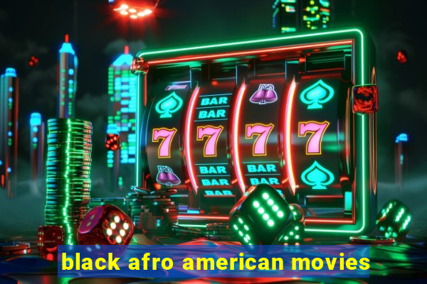 black afro american movies