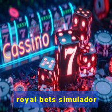 royal bets simulador