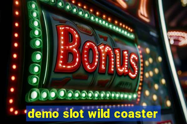 demo slot wild coaster