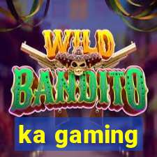 ka gaming