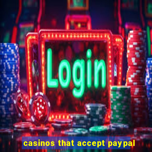 casinos that accept paypal