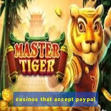 casinos that accept paypal