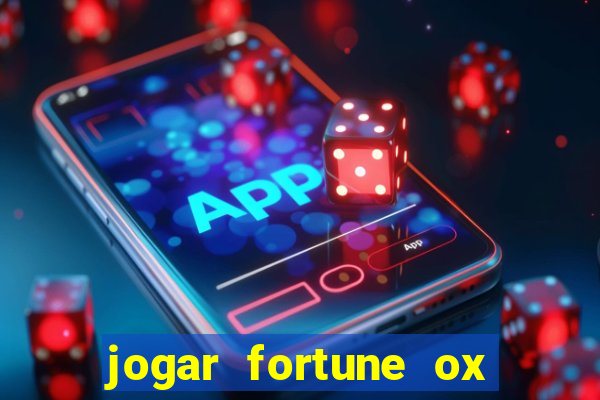 jogar fortune ox modo demo