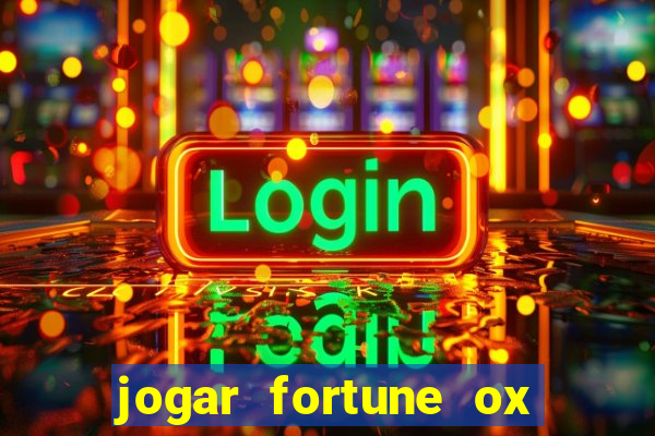 jogar fortune ox modo demo