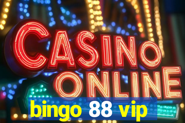 bingo 88 vip