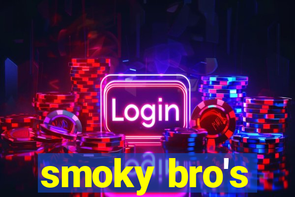 smoky bro's