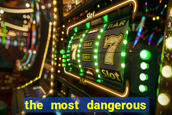 the most dangerous place in america