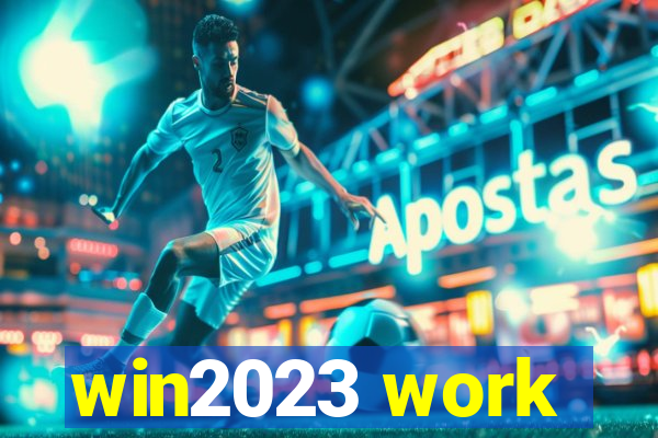 win2023 work