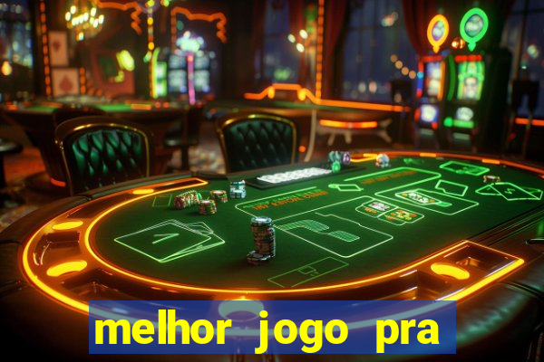 melhor jogo pra ganha dinheiro