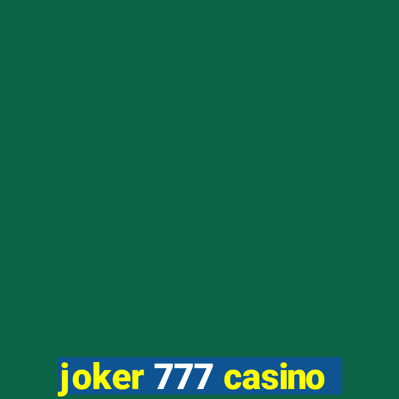 joker 777 casino