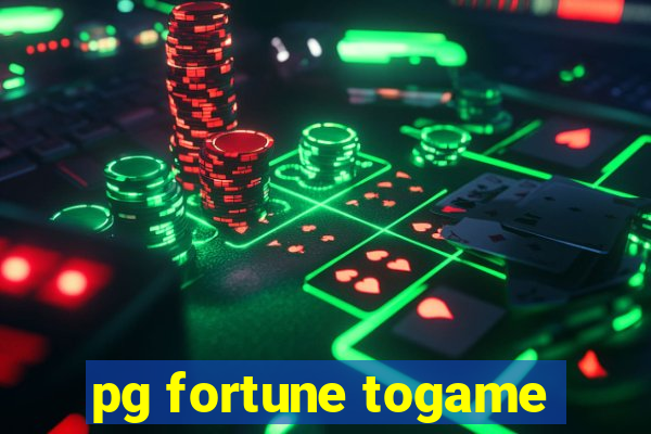 pg fortune togame