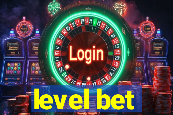 level bet