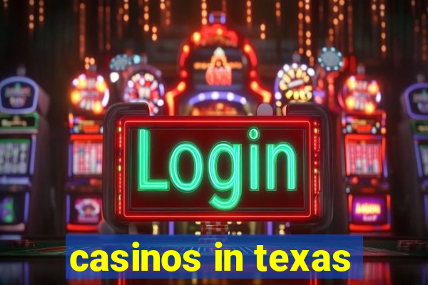 casinos in texas