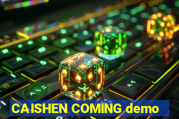 CAISHEN COMING demo