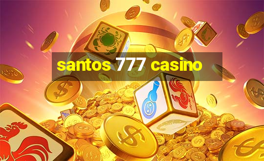 santos 777 casino