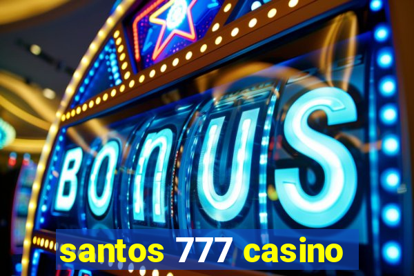 santos 777 casino