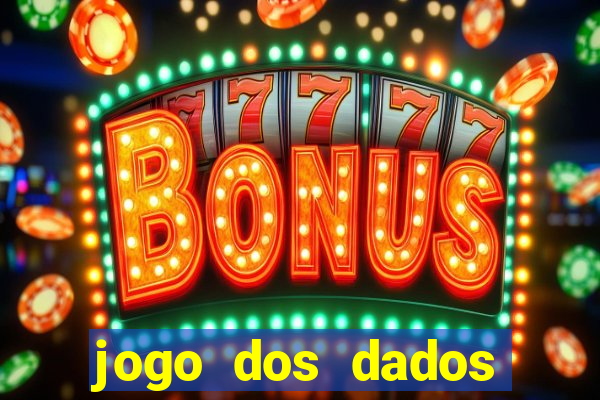 jogo dos dados aposta estrela bet