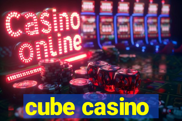 cube casino