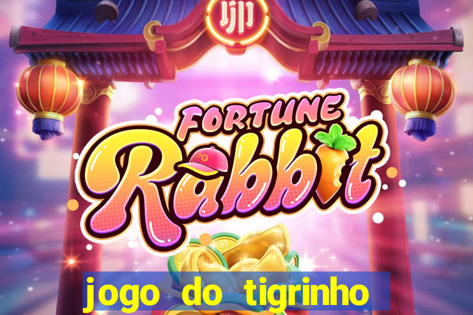 jogo do tigrinho oficial como jogar