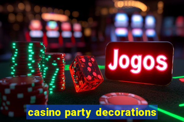 casino party decorations