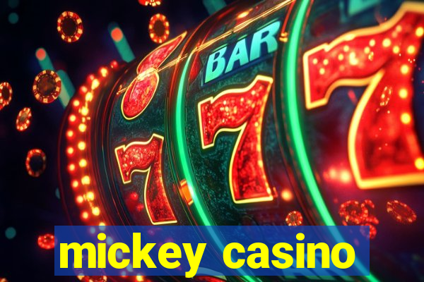 mickey casino