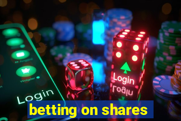 betting on shares