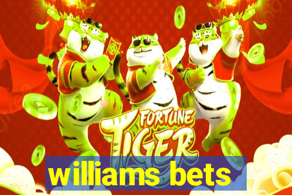 williams bets