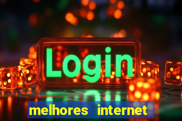 melhores internet para jogos