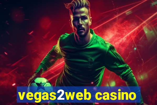 vegas2web casino