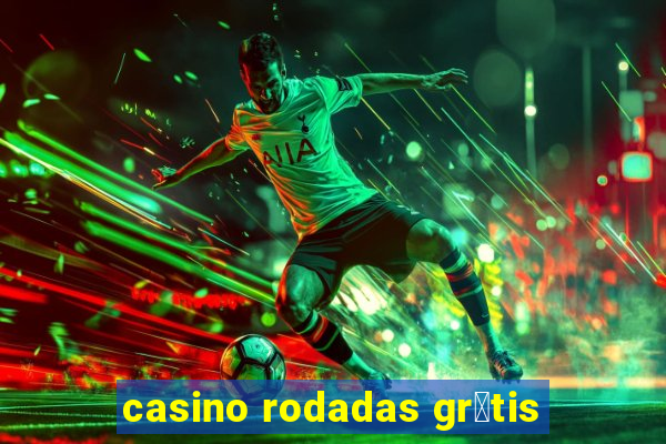 casino rodadas gr谩tis